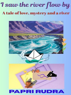 cover image of I saw the river flow by